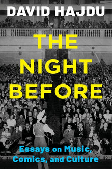 The Night Before: Essays on Music, Comics, and Culture