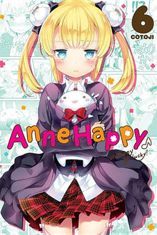 Anne Happy, Vol. 6: Unhappy Go Lucky! Volume 6