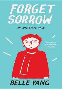 Forget Sorrow: An Ancestral Tale