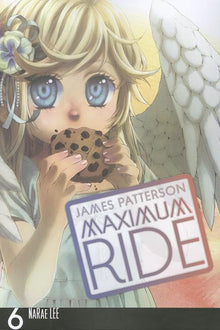 Maximum Ride: The Manga, Vol. 6: Volume 6