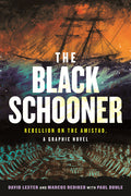 The Black Schooner: Rebellion on the Amistad, a Graphic Novel