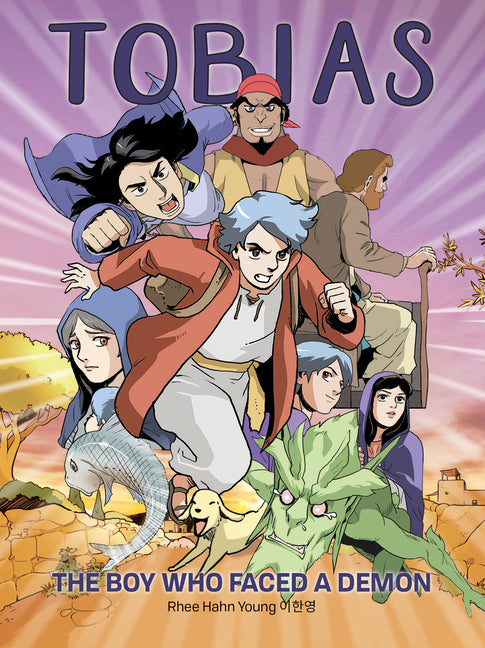 Tobias the Boy Who Faced a Demon: The Boy Who Faced a Demon