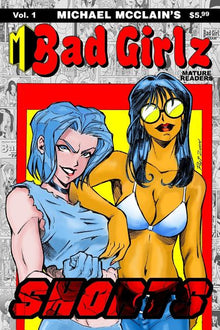 Michael McClain's Badgirlz: Michael McClain's Badgirlz: Shorts