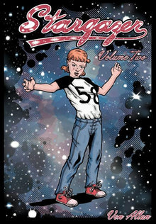 Stargazer - An Original All-Ages Graphic Novel Series: Volume 2: The adventures of three lost girls on a far-off world and their realization that, whi