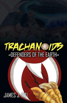 Trachanoids: Defenders of the Earth