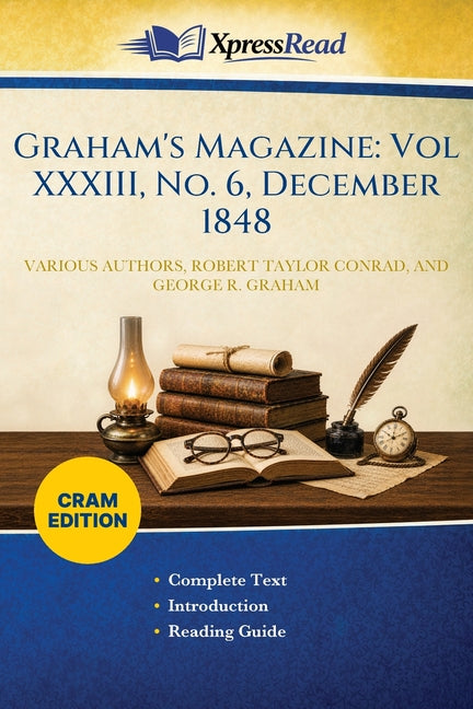 Graham's Magazine: Vol XXXIII, No. 6, December 1848 (Cram Edition)