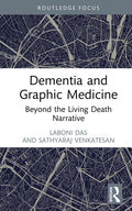 Dementia and Graphic Medicine: Beyond the Living Death Narrative