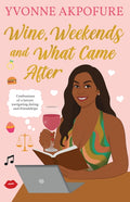 Wine, Weekends and What Came After