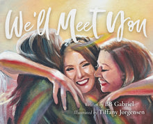 We'll Meet You