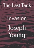 The Last Tank: Invasion