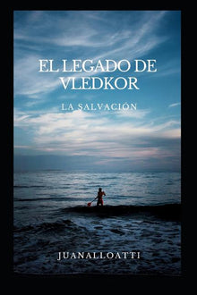 El Legado de Vledkor: La Salvación