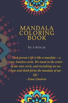 Mandala Coloring Book by Little Jo: Coloring Book for Adults: Adult Coloring Book: Mandalas and Patterns: Stress Relieving Designs for Relaxation, Fun