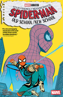 Your Friendly Neighborhood Spider-Man: Old School/New School