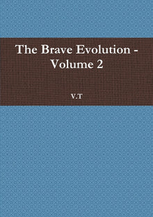 The Brave Evolution - Volume 2