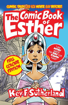 Comic Book Of Esther - Full Colour Edition: Bible Stories Like You Never Saw Before