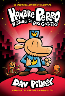 Hombre Perro: Historia de DOS Gatitos (Dog Man: A Tale of Two Kitties)