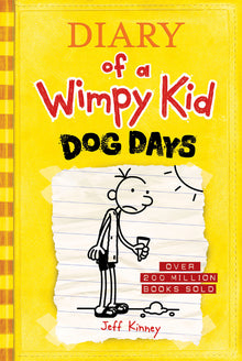 Dog Days (Diary of a Wimpy Kid #4): A Sun-Soaked Summer of Indoor Antics and Family Chaos from the #1 International Bestselling Diary of a Wimpy Kid S