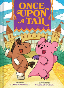 Once Upon a Tail (Once Upon a Tail #1): A Horse and Dragon Graphic Novel