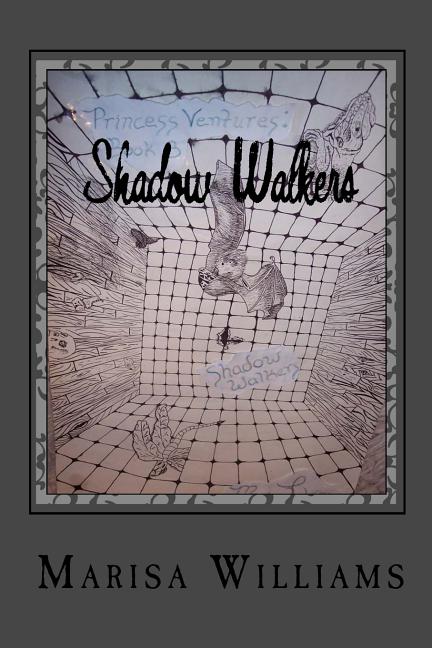 Shadow Walkers: Book 3 of the Princess Ventures Trilogy