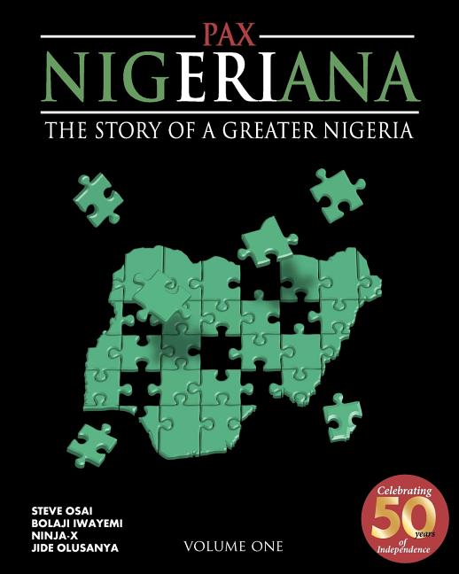 Pax Nigeriana: The Story of a Greater Nigeria