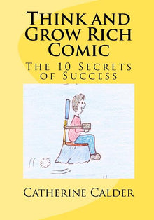 Think and Grow Rich Comic: The 10 Secrets of Success