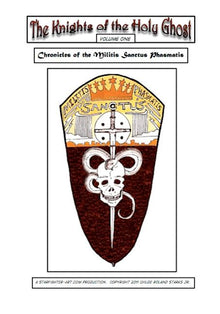 The Knights of the Holy Ghost: Chronicles of the Militis Sanctus Phasmatis