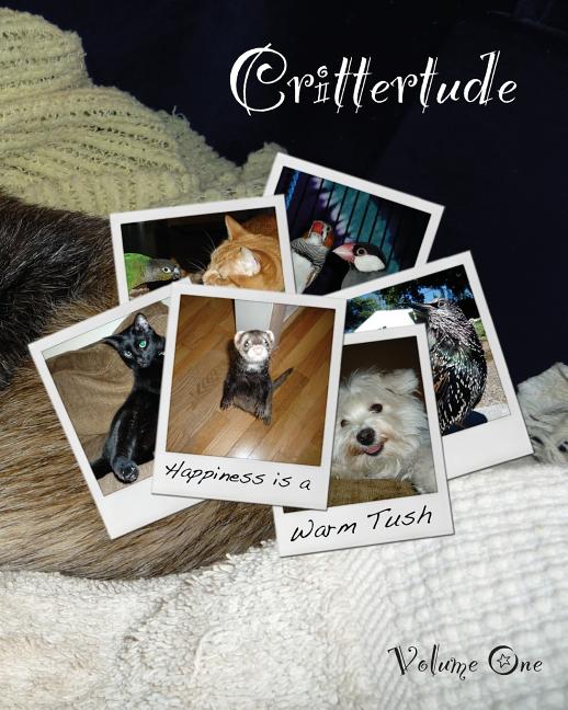 Crittertude: Happiness is a Warm Tush