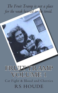 Fruit Tramp Volume I: Cat Fight and Blood and Cherries