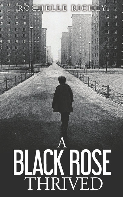 A Black Rose Thrived: A personal memoir reflecting the conquest of overcoming sexual and physical abuse, drug addictions, infidelity, rejection and se