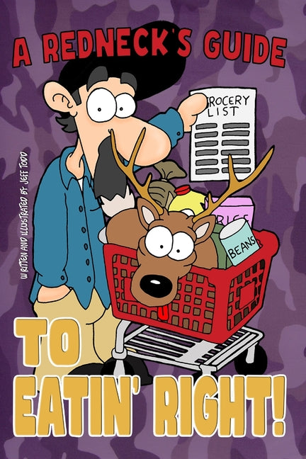 A Redneck's Guide To Eatin' Right!