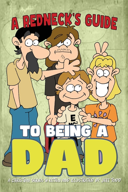 A Redneck's Guide To Being A Dad