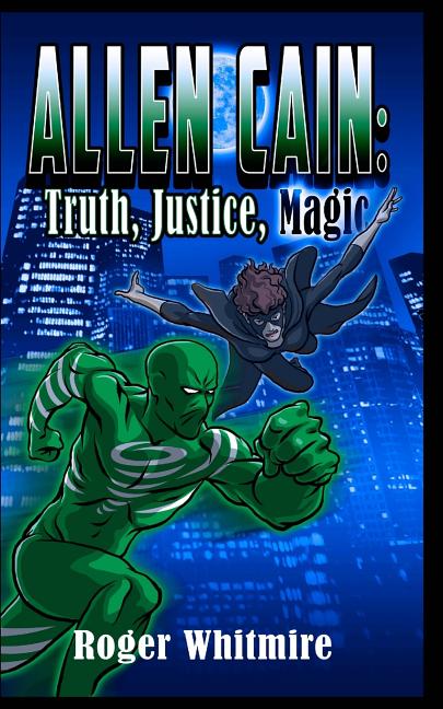 Allen Cain: Truth, Justice, and Magic