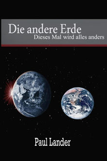 Die andere Erde: Dieses Mal wird alles anders