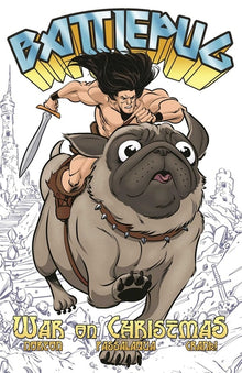 Battlepug Volume 1: War on Christmas