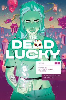 The Dead Lucky Volume 2: We Didn't Start the Fire