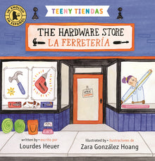 Teeny Tiendas: The Hardware Store/La Ferreterã-A