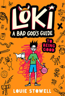 Loki: A Bad God's Guide to Being Good: (A Hilarious Middle Grade Fantasy Adventure Inspired by Norse Mythology for Ages 8-12)