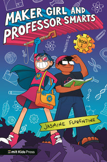Maker Girl and Professor Smarts