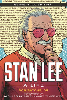 Stan Lee: A Life, Centennial Edition