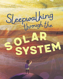 Sleepwalking through the Solar System
