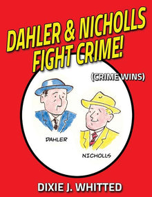Dahler and Nicholls Fight Crime! (Crime Wins)