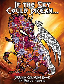 If The Sky Could Dream...: Dragon Coloring Book