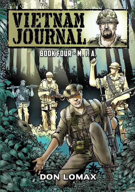 Vietnam Journal - Book 4: M.I.A.