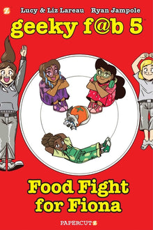 Geeky Fab 5 Vol. 4: Food Fight for Fiona