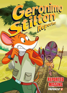Geronimo Stilton Reporter Vol. 13: Reported Missing