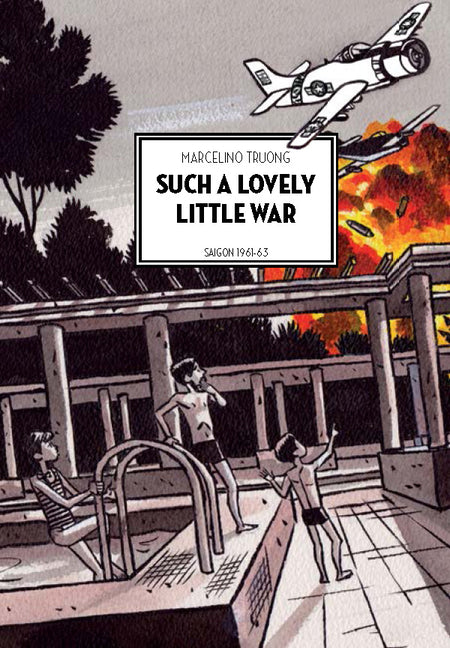 Such a Lovely Little War: Saigon 1961-63