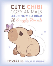 Cute Chibi Cozy Animals: Learn How to Draw 65 Snuggly Friends