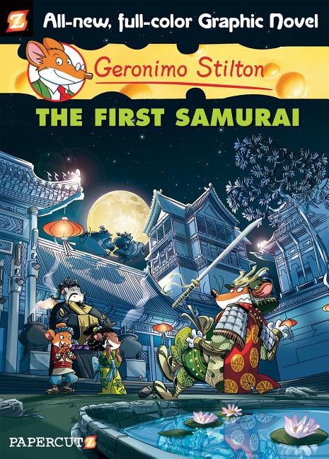Geronimo Stilton Graphic Novels #12: The First Samurai