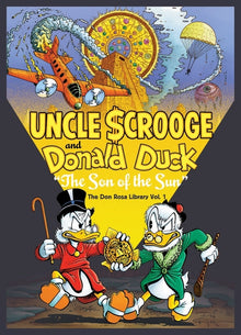 Walt Disney Uncle Scrooge and Donald Duck: The Son of the Sun: The Don Rosa Library Vol. 1