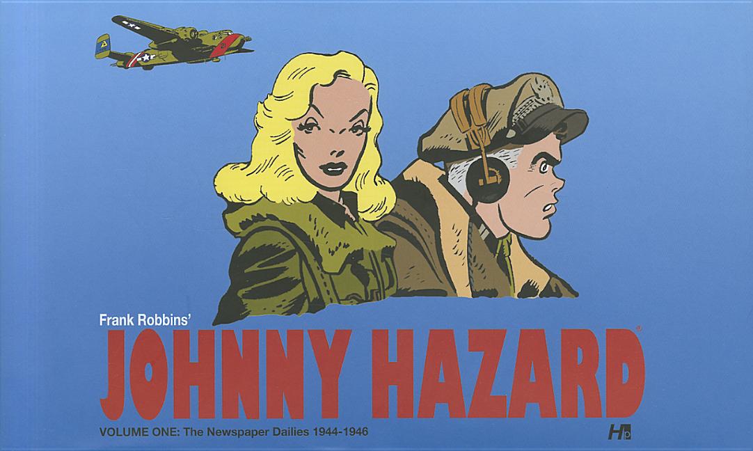 Johnny Hazard: The Newspaper Dailies Volume 1: 1944-1946